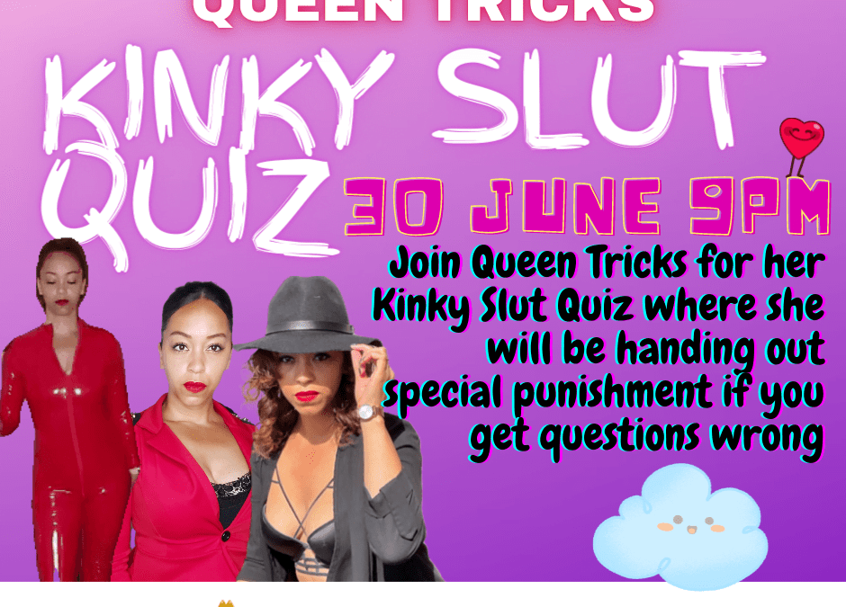 Queen Tricks Kinky Sissy Slut Quiz